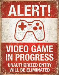"Video Game In Progress" Alert Metal Poster
