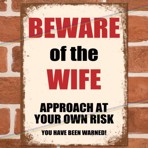 "Beware of the Wife" Vintage Metal Warning Sign
